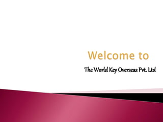 The WorldKey Overseas Pvt. Ltd
 