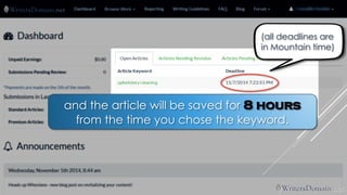 and the article will be saved for 8 hours from the time you chose the keyword. 
(all deadlines are in Mountain time)  