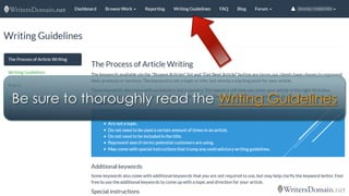 Be sure to thoroughly read the Writing Guidelines  