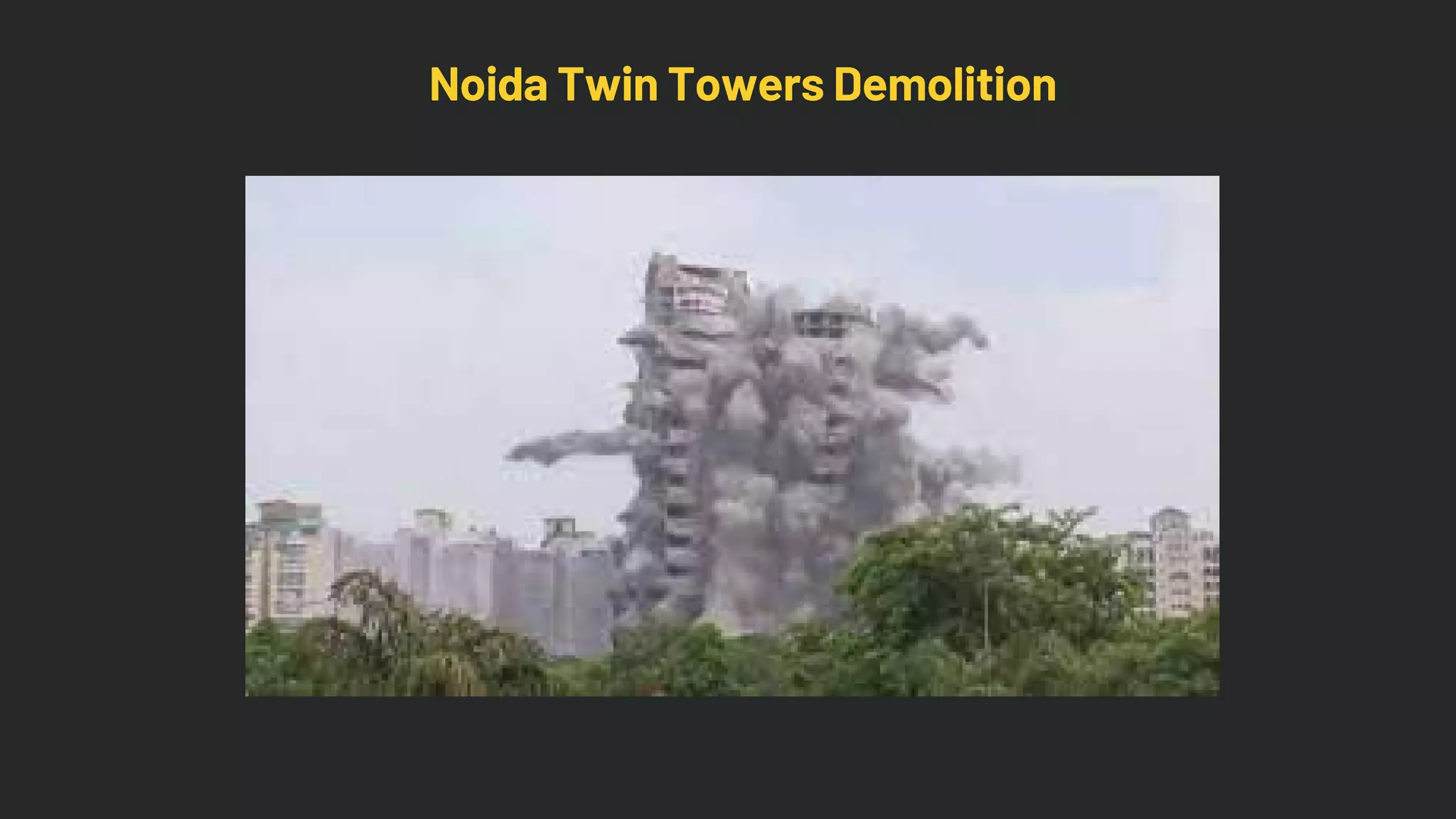 Noida Twin Towers Demolition
 