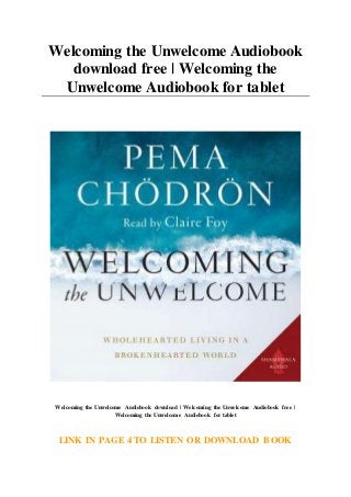 Welcoming the Unwelcome Audiobook
download free | Welcoming the
Unwelcome Audiobook for tablet
Welcoming the Unwelcome Audiobook download | Welcoming the Unwelcome Audiobook free |
Welcoming the Unwelcome Audiobook for tablet
LINK IN PAGE 4 TO LISTEN OR DOWNLOAD BOOK
 