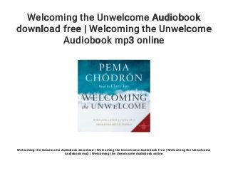 Welcoming the Unwelcome Audiobook
download free | Welcoming the Unwelcome
Audiobook mp3 online
Welcoming the Unwelcome Audiobook download | Welcoming the Unwelcome Audiobook free | Welcoming the Unwelcome
Audiobook mp3 | Welcoming the Unwelcome Audiobook online
 