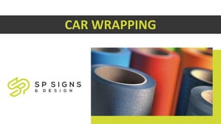 CAR WRAPPING
 