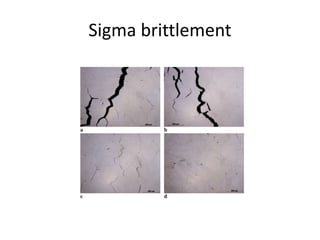Sigma brittlement
 