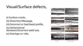 Defects in welding / Weld defects- A comprehensive presentation.pptx