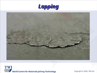 Laping Weld Description.pdf Weld Defects remedies and its cause why it comes | PPT