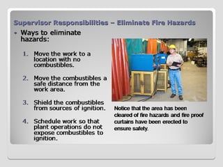 Supervisor Responsibilities – Eliminate Fire Hazards
Supervisor Responsibilities – Eliminate Fire Hazards
 