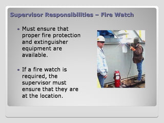 Supervisor Responsibilities – Fire Watch
Supervisor Responsibilities – Fire Watch
 