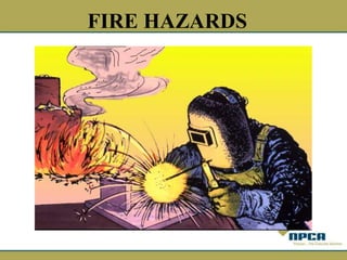 FIRE HAZARDS
 