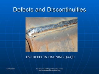 Defects and Discontinuities ESC DEFECTS TRAINING QA/QC 