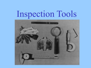 Inspection Tools
 