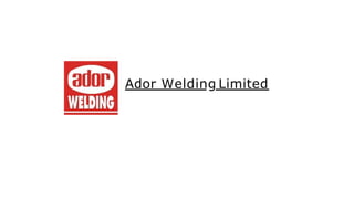 Ador Welding Limited
 