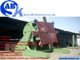 Wuxi ABK Machinery Co.,Ltd.
Contact Us:
Website: www.abk-machine.com
Company: Wuxi ABK Machinery Co.,Ltd.
Add: Luoshe Town, Wuxi City, Jiangsu, China
Post Code: 214154
Mobile: +86-13815101750
Tel: +86-510-83555592
Fax: +86-510-83559158
Email: info@abk-machine.com, info@abk-mfg.com www.abk-machine.com
 