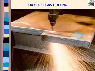 OXY-FUEL GAS CUTTING 