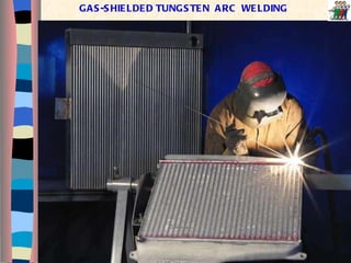 GAS-SHIELDED TUNGSTEN  ARC  WELDING 