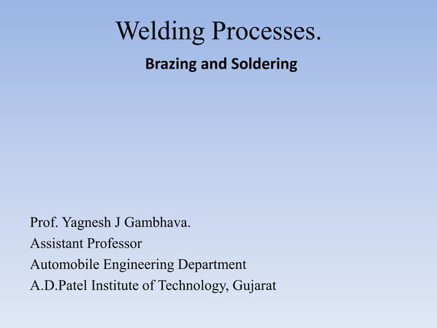 Welding Processes Brazing And Soldering Ppt