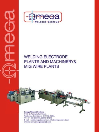 Welding rod electrode and MIG wire manufacturing plant omega India