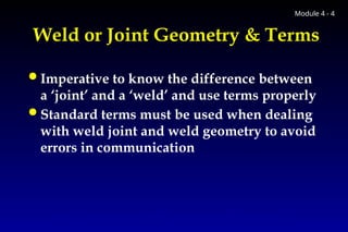 Module 4 :Weld Joint Geometry/welding and NDE symbols | PPTX