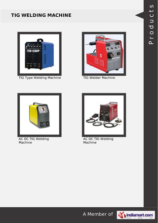 Products

TIG WELDING MACHINE

TIG Type Welding Machine

TIG Welder Machine

AC DC TIG Welding
Machine

AC DC TIG Welding
Machine

A Member of

 