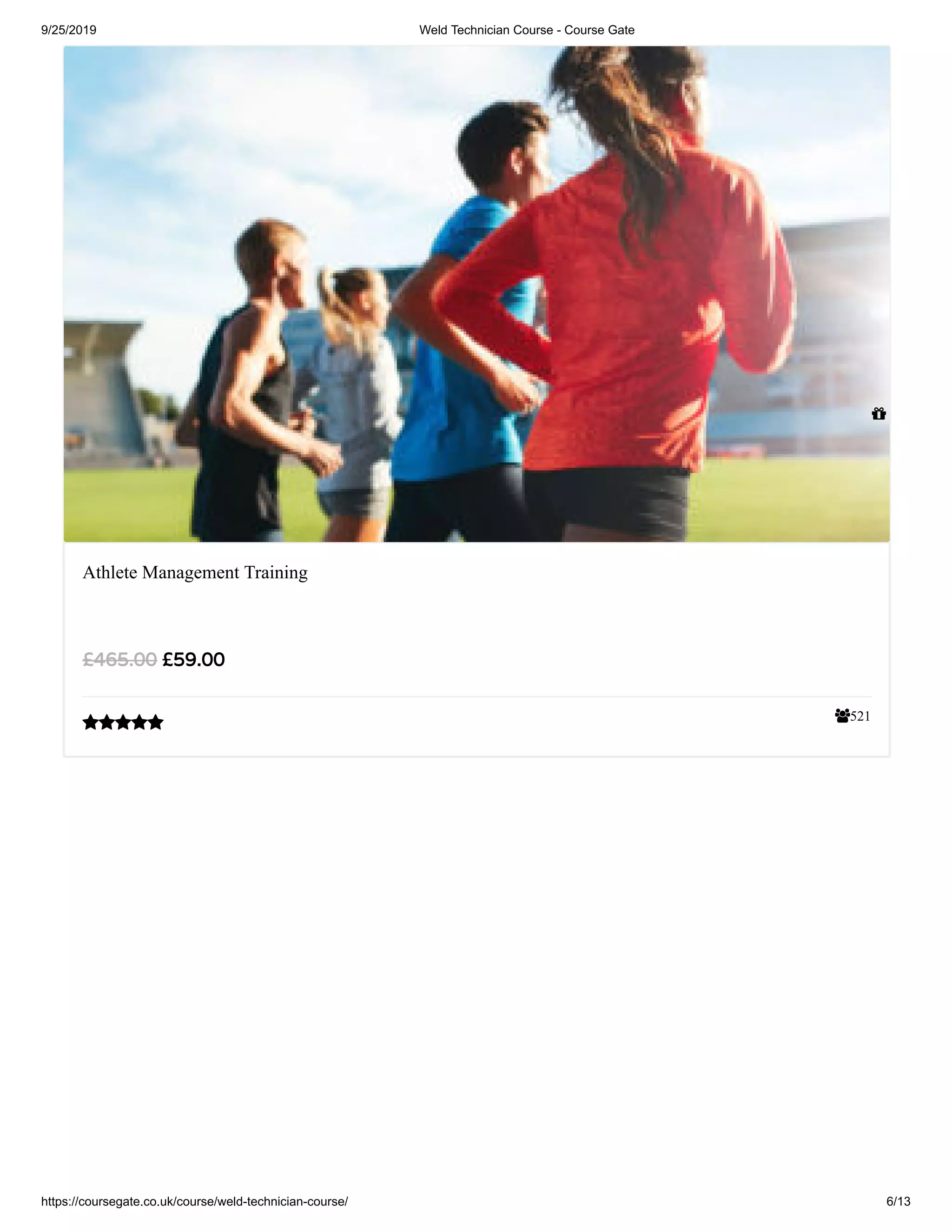 9/25/2019 Weld Technician Course - Course Gate
https://coursegate.co.uk/course/weld-technician-course/ 6/13
521
Athlete Management Training
£59.00£465.00


 