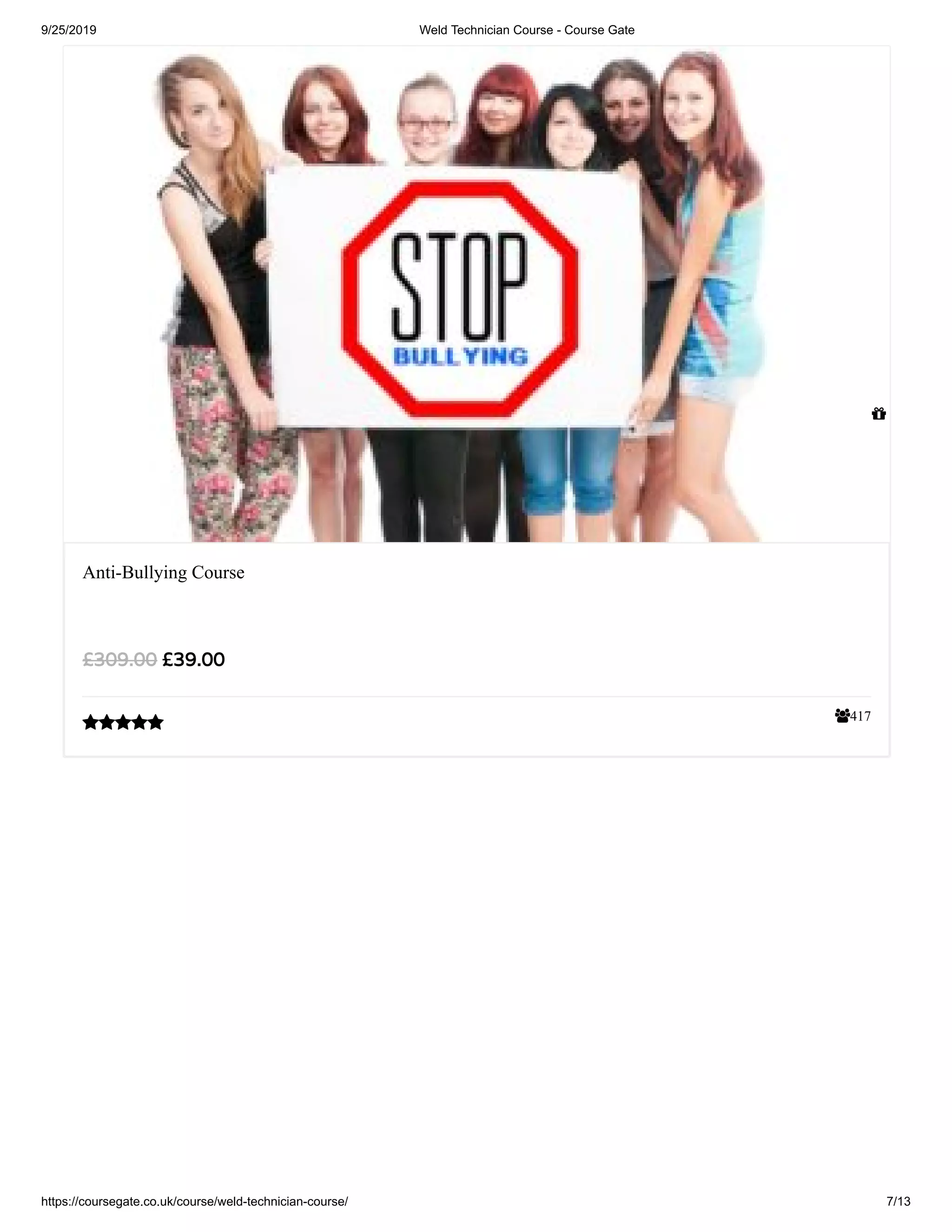 9/25/2019 Weld Technician Course - Course Gate
https://coursegate.co.uk/course/weld-technician-course/ 7/13
417
Anti-Bullying Course
£39.00£309.00


 