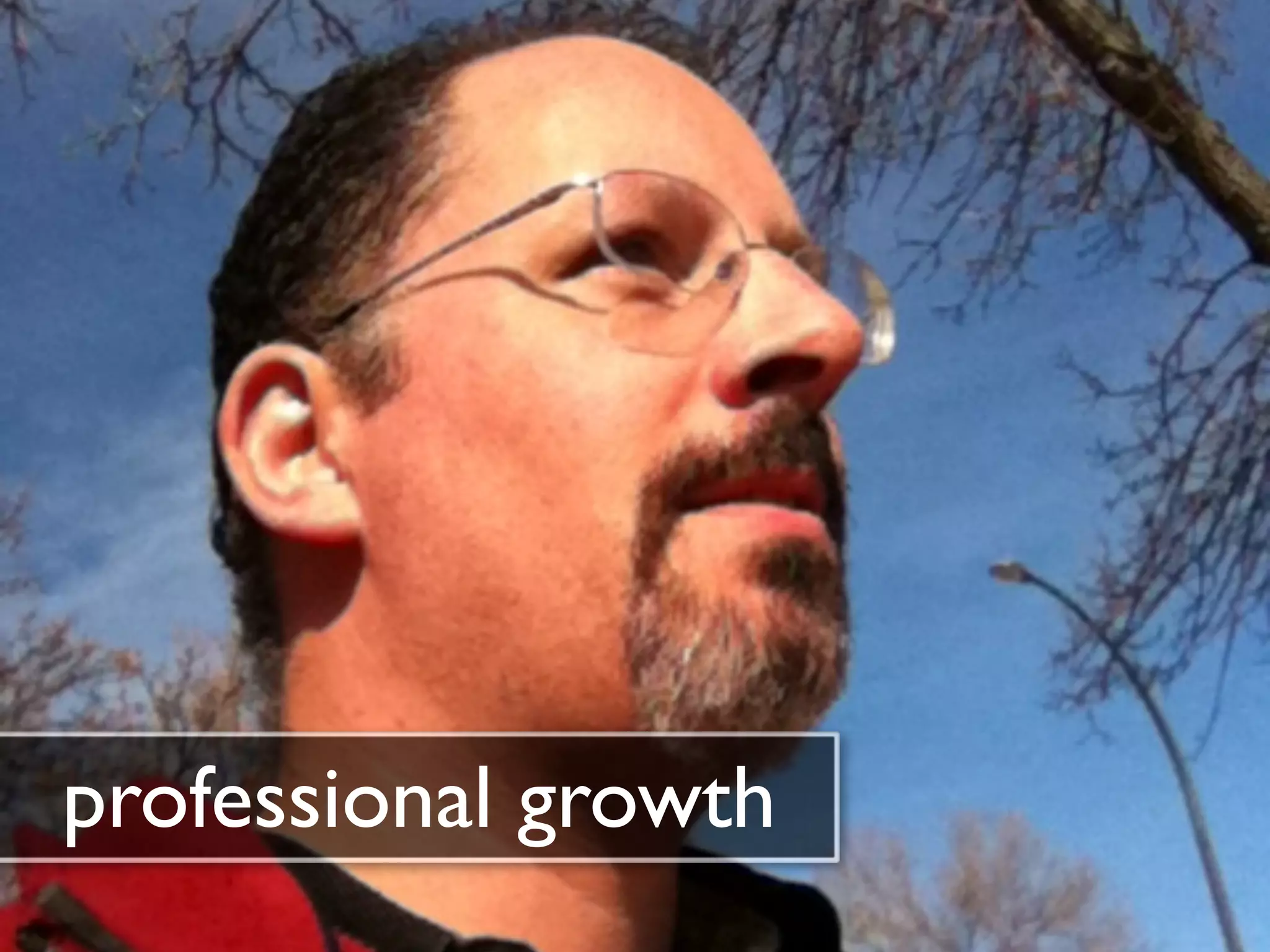 professional growth
 