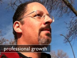 professional growth
 
