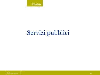 |  May 26, 2009   | I dati principali... Servizi pubblici 