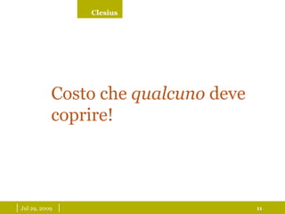 |  May 26, 2009   | I dati principali... Costo che  qualcuno  deve coprire! 