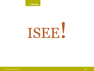 |  May 26, 2009   | ISEE ! 