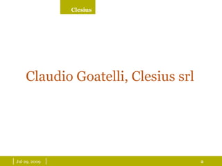 |  May 26, 2009   | Claudio Goatelli, Clesius srl 