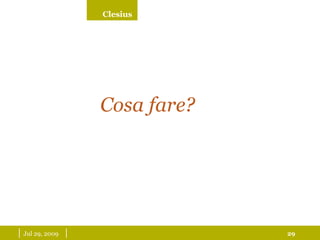 |  May 26, 2009   | Cosa fare?  