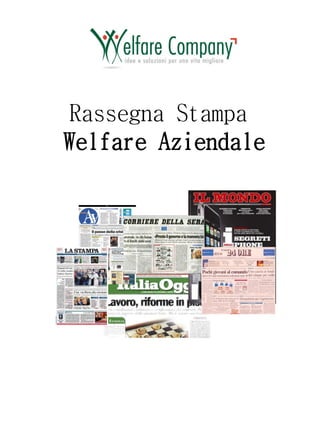 Rassegna Stampa
Welfare Aziendale

 