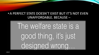 •A PERFECT STATE DOESN’T EXIST BUT IT’S NOT EVEN
UNAFFORDABLE. BECAUSE –
ABRAR
41
 