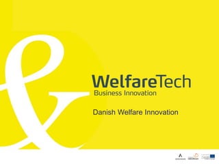 Danish Welfare Innovation
 