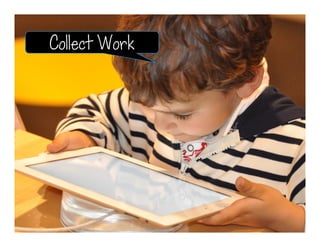 Collect Work
 