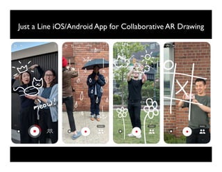 Just a Line iOS/Android App for Collaborative AR Drawing
 
