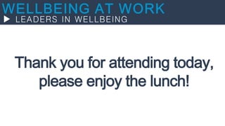 Thank you for attending today,
please enjoy the lunch!
 