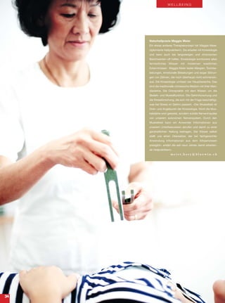 WELLBEING




     Naturheilpraxis Maggie Meier
     Ein etwas anderes Therapiekonzept hat Maggie Meier,
     diplomierte Heilpraktikerin. Sie arbeitet mit Kinesiologie
     und kann auch bei langwierigen und chronischen
     Beschwerden oft helfen. Kinesiologie kombiniere altes
     fernöstliches   Wissen    mit   modernen      westlichen
     Erkenntnissen. Maggie Meier testet Allergien, Toxinbe-
     lastungen, emotionale Belastungen und sogar Störun-
     gen von Zähnen, die noch überhaupt nicht schmerzen,
     aus. Die Kinesiologie umfasst vier Hauptbereiche. Das
     sind die traditionelle chinesische Medizin mit ihrer Meri-
     dianlehre. Die Chiropraktik mit dem Wissen um die
     Skelett- und Muskelfunktion. Die Gehirnforschung und
     die Stressforschung, die sich mit der Frage beschäftigt,
     was bei Stress im Gehirn passiert. «Der Muskeltest ist
     Dreh- und Angelpunkt der Kinesiologie. Nicht die Mus-
     kelstärke wird getestet, sondern subtile Nervenimpulse
     von unserem autonomen Nervensystem. Durch den
     Muskeltest kann ein Anwender Informationen aus
     unserem Unterbewussten abrufen und damit zu einer
     ganzheitlichen Heilung beitragen. Der Körper selbst
     stellt uns einen Übersetzer, der bei fachgerechter
     Anwendung Informationen aus dem Körperwissen
     preisgibt», erklärt die seit neun Jahren damit arbeiten-
     de Heilpraktikerin.
                       m e i e r. b a ey @ bl u ew i n . c h




34
 