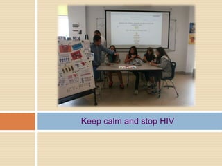 Keep calm and stop HIV