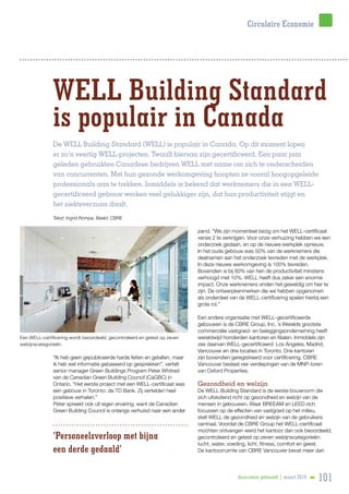 WELL Building Standard
is populair in Canada
“Ik heb geen gepubliceerde harde feiten en getallen, maar
ik heb wel informat...