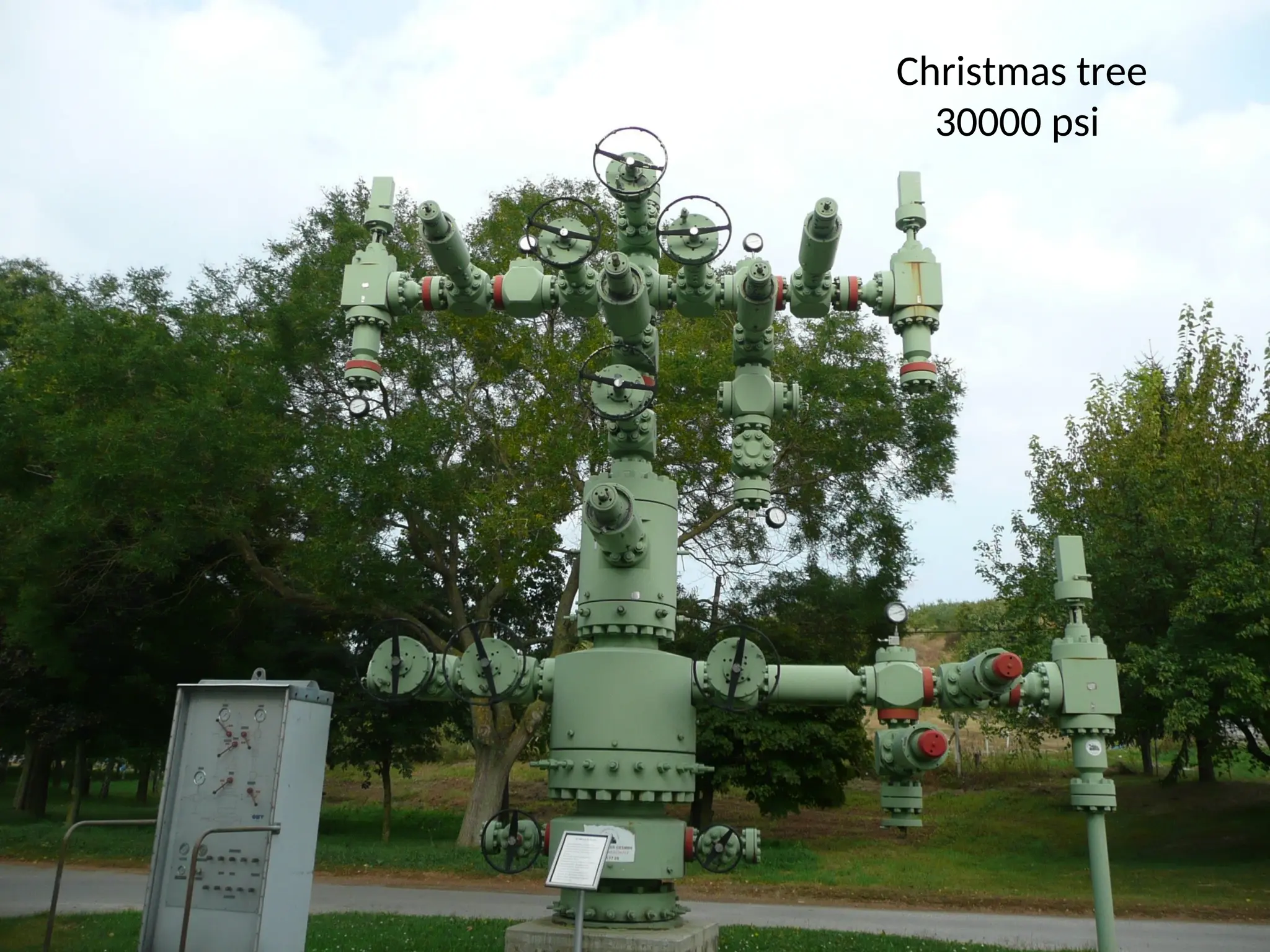 Christmas tree
30000 psi
 