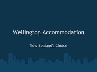 Wellington Accommodation New Zealand's Choice 