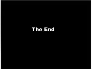 The End
 