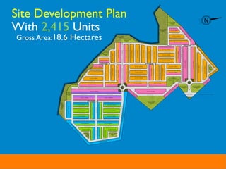 Site Development Plan	

With 2,415 Units	

Gross Area:18.6 Hectares	

 