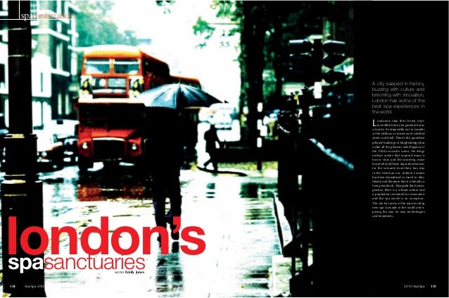 spadestination
134 AsiaSpa 2010 1352010 AsiaSpa134 AsiaSpa 2010 1352010 AsiaSpa
london’s
A city seeped in history,
buzzing...