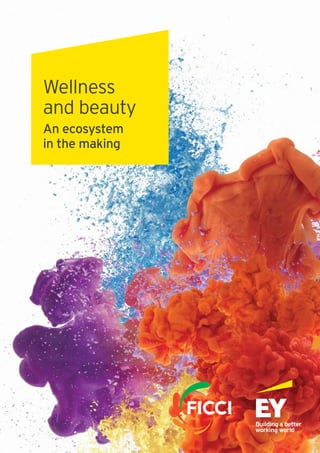 Wellness
and beauty
An ecosystem
in the making
 