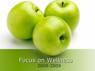 Focus on Wellness ,[object Object]