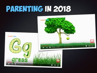 Parenting in 2018
 