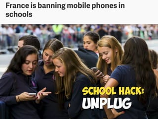 School Hack:
UNPLUG
 